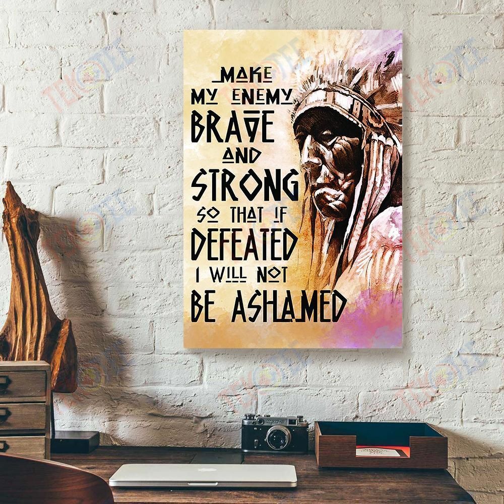 Canvas Prints Make My Enemy Brave And Strong Native American Verticalcanvas Wall Art Appealing Wall Art Home Decoration