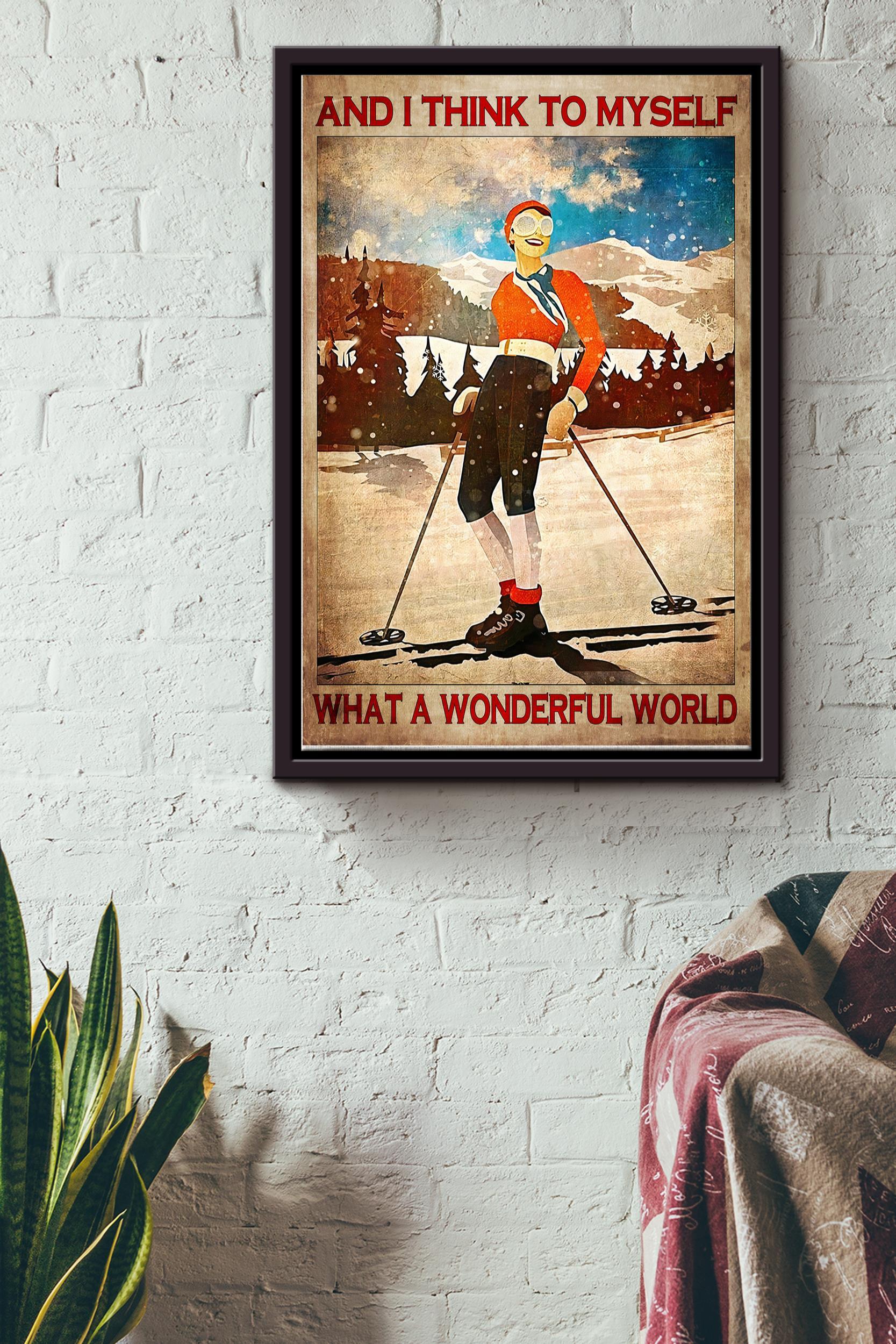 And I Think To Myself Poster – Sport Wall Art – Gift For Skier, Home Decor Framed Matte Canvas