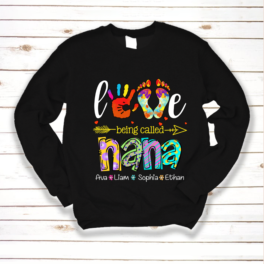 Love Being Called Nana Colorful Sweatshirt