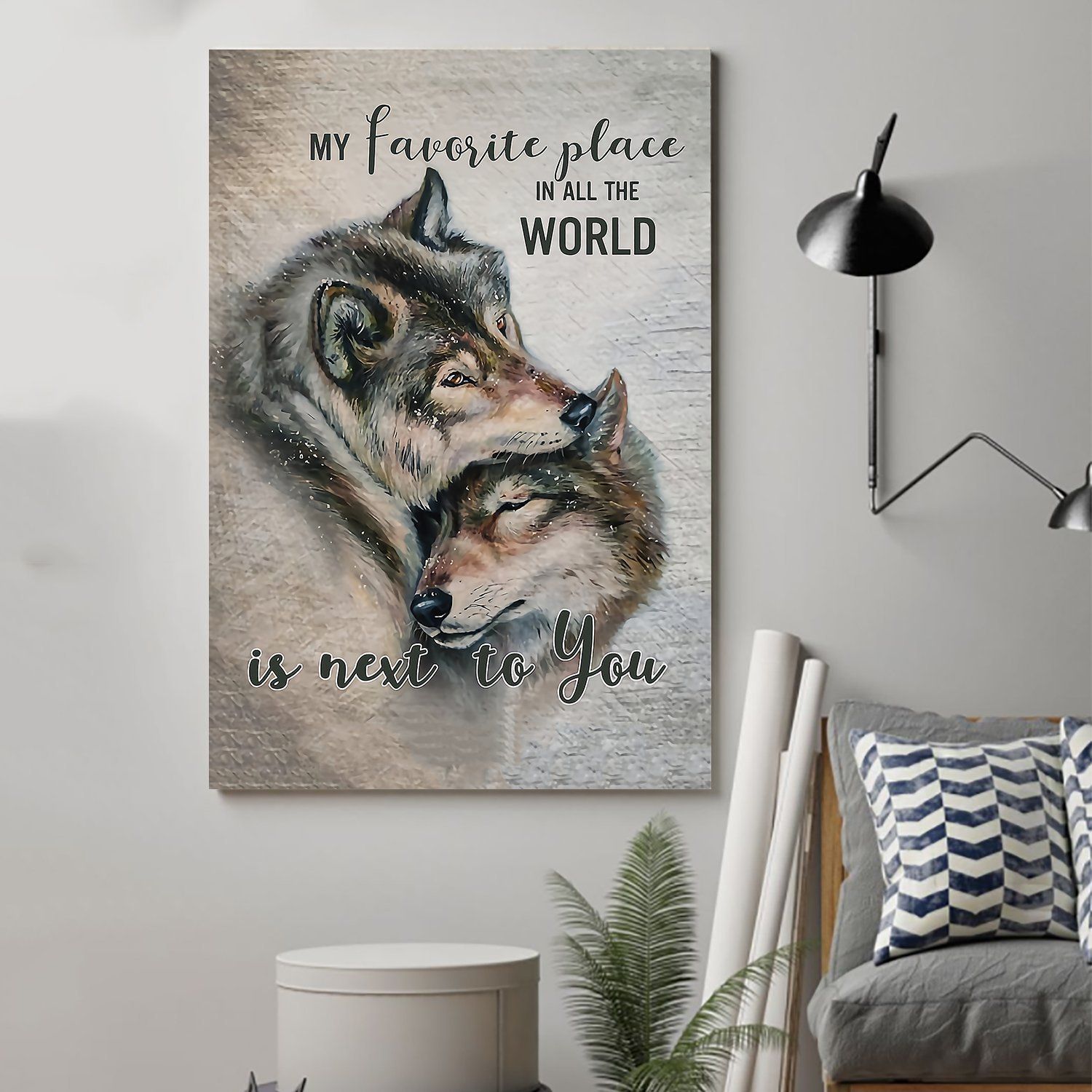 Wolf My Favorite Place Is Next To You Poster Print Perfect, Ideas On Xmas, Birthday, Home Decor,No Frame Full Size