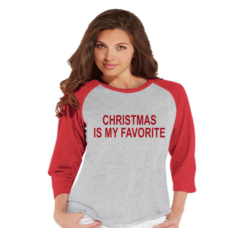 Womens Christmas Shirt - Christmas Is My Favorite - Mom Christmas Present - Family Christmas Pajamas - Red Raglan Tee - Christmas Gift Idea