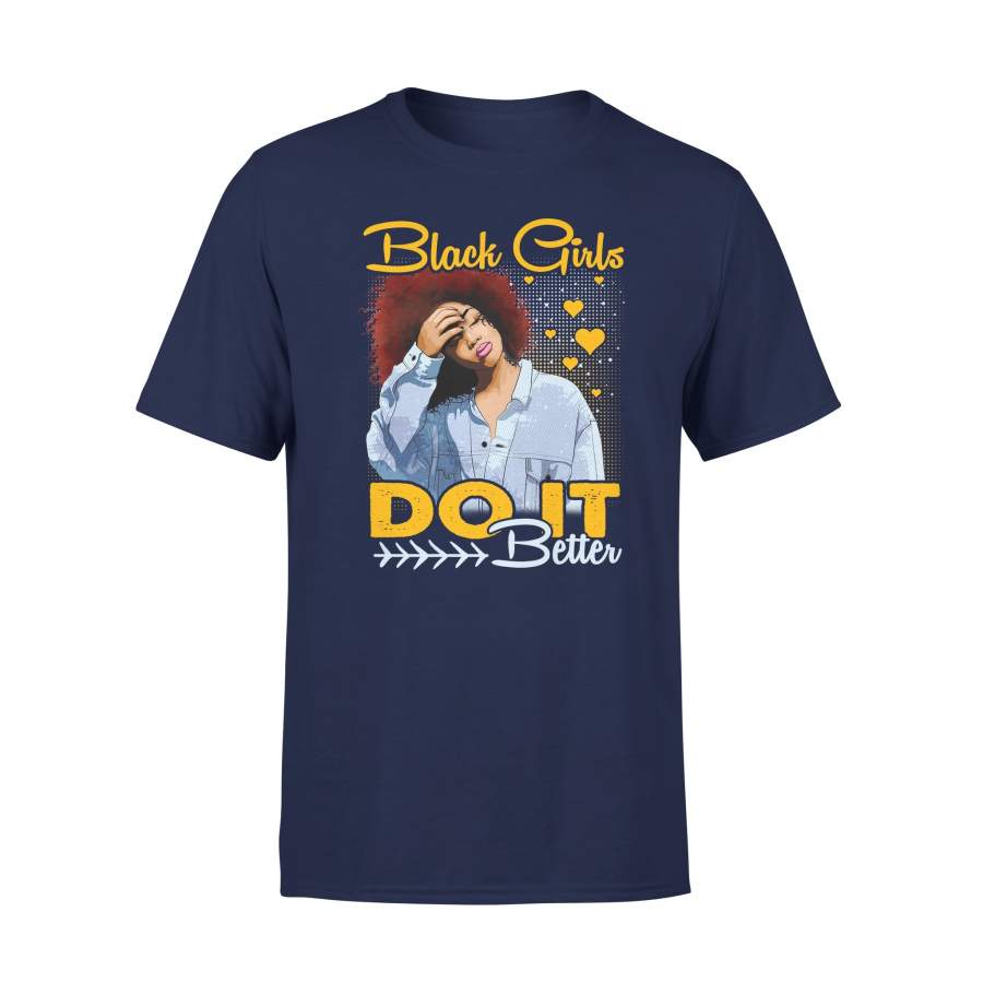 Black Girls Do It Better T-shirt