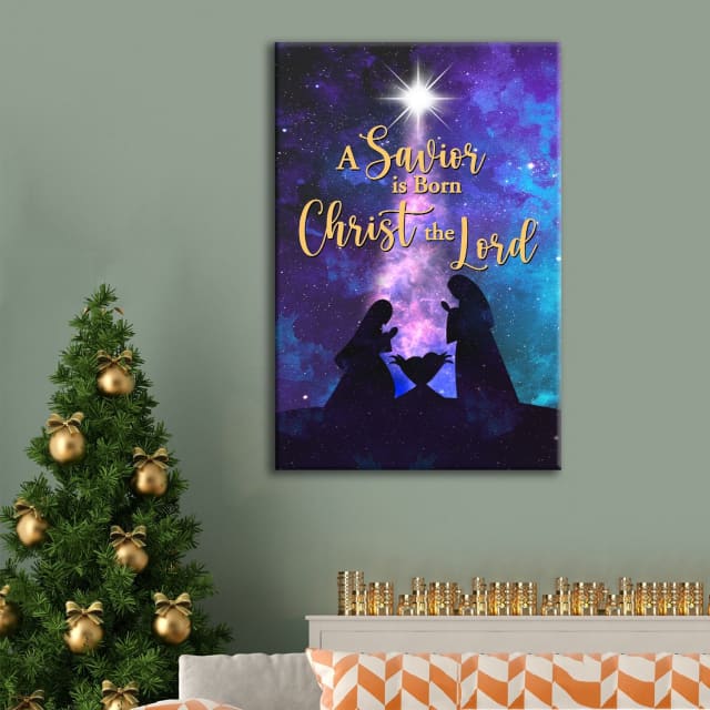 A Savior Is Born Christ The Lord, Christian Christmas Wall Art Canvas