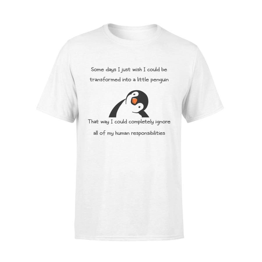 Today I am A Penguin Shirt – Standard T-shirt – DSAPP