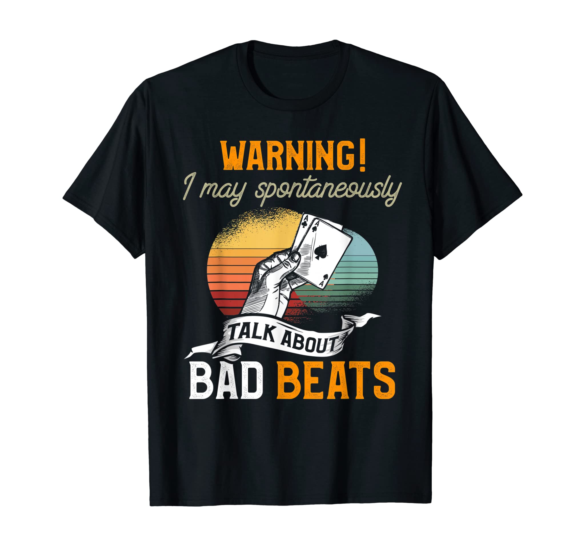 Poker Shirt Funny Bad Beat Poker Player Poker Talk Gift T-Shirt