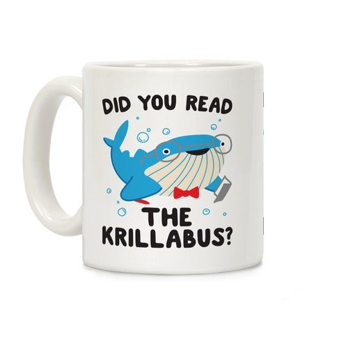 Did You Read The Krillabus Whale Coffee Mug