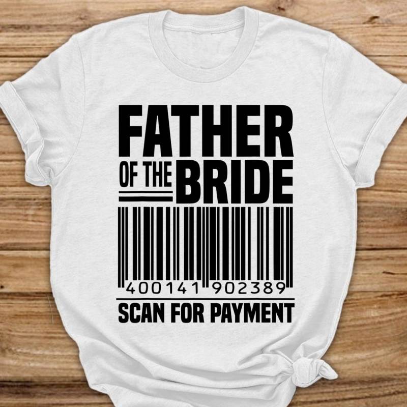 Personalized Dad Scan For Payment Custom T Shirt, Father’S Day Gift For Daddy