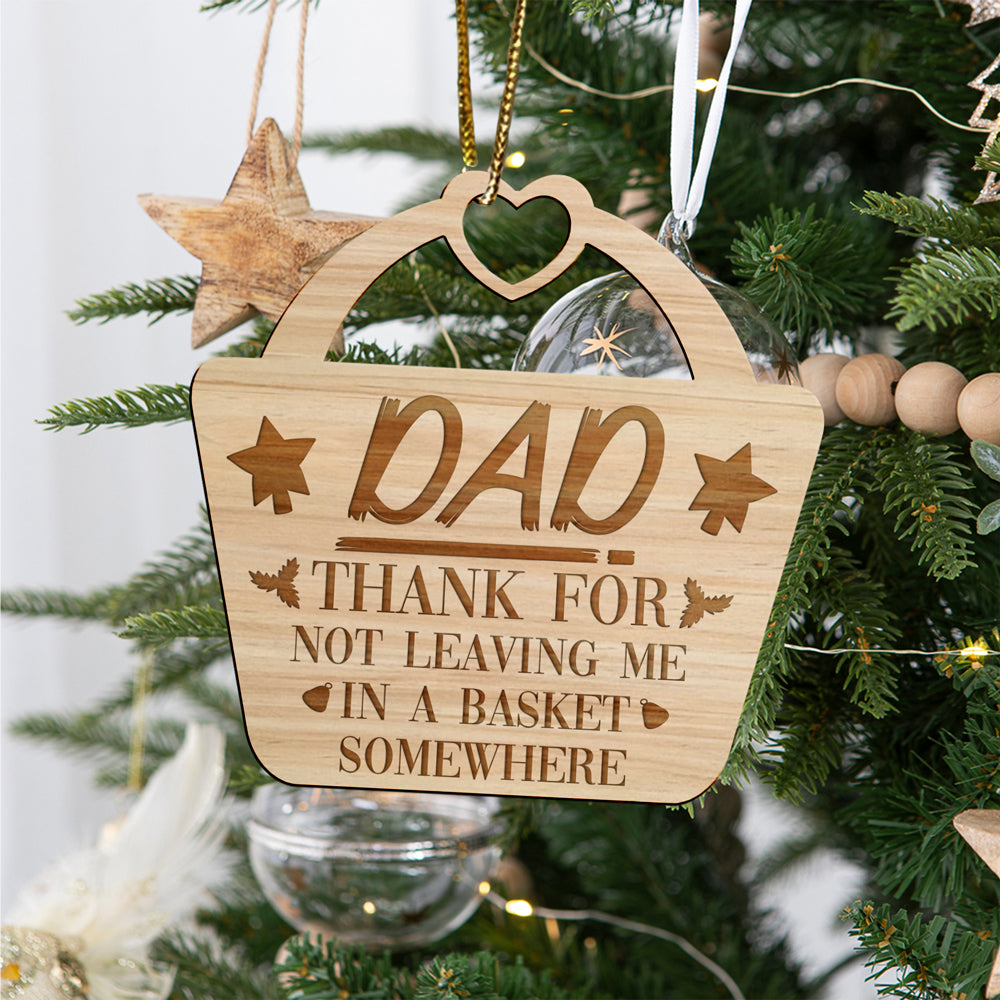 Funny Gift For Dad Leaving Me In Basket Somewhere Christmas Ornament
