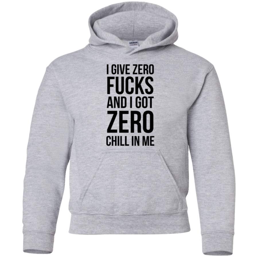 AGR I give zero fucks and I got zero chill in me Youth Pullover Hoodie