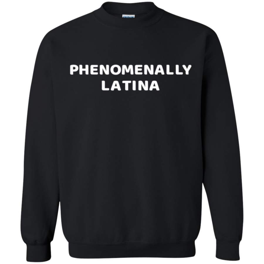 AGR Phenomenally Latina Shirt Pro Women Rights Shirt G180 Gildan Crewneck Pullover Sweatshirt  8 oz.