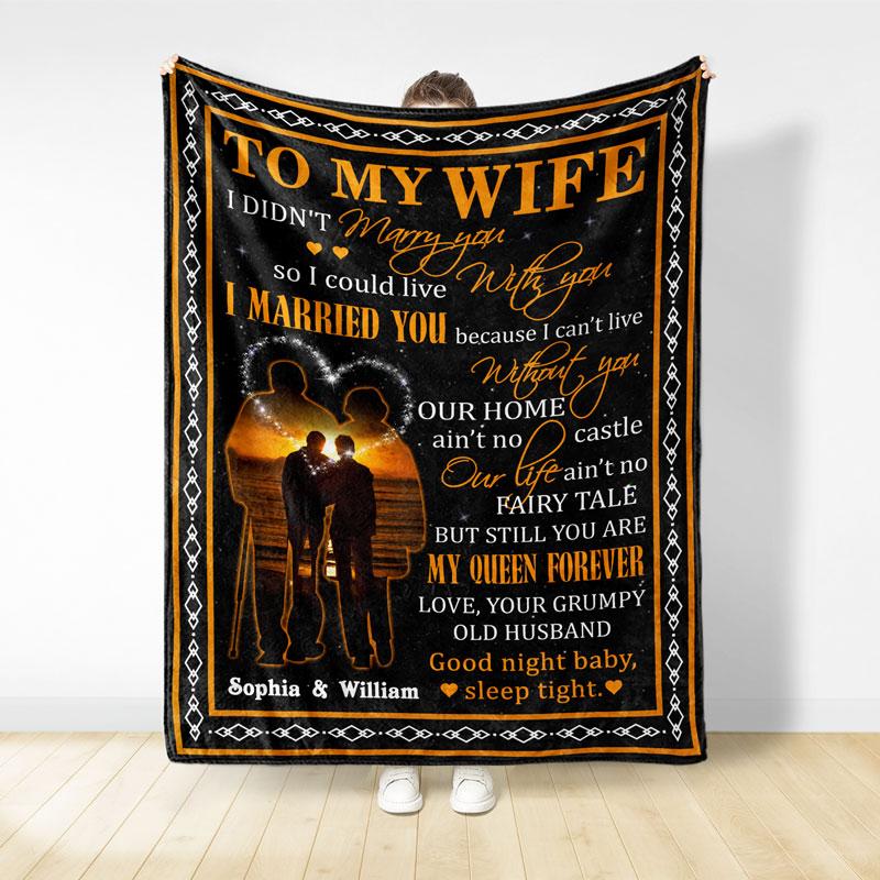 To My Wife Can’T Live Without You Family Old Couple – Couple Gift – Personalized Custom Blanket