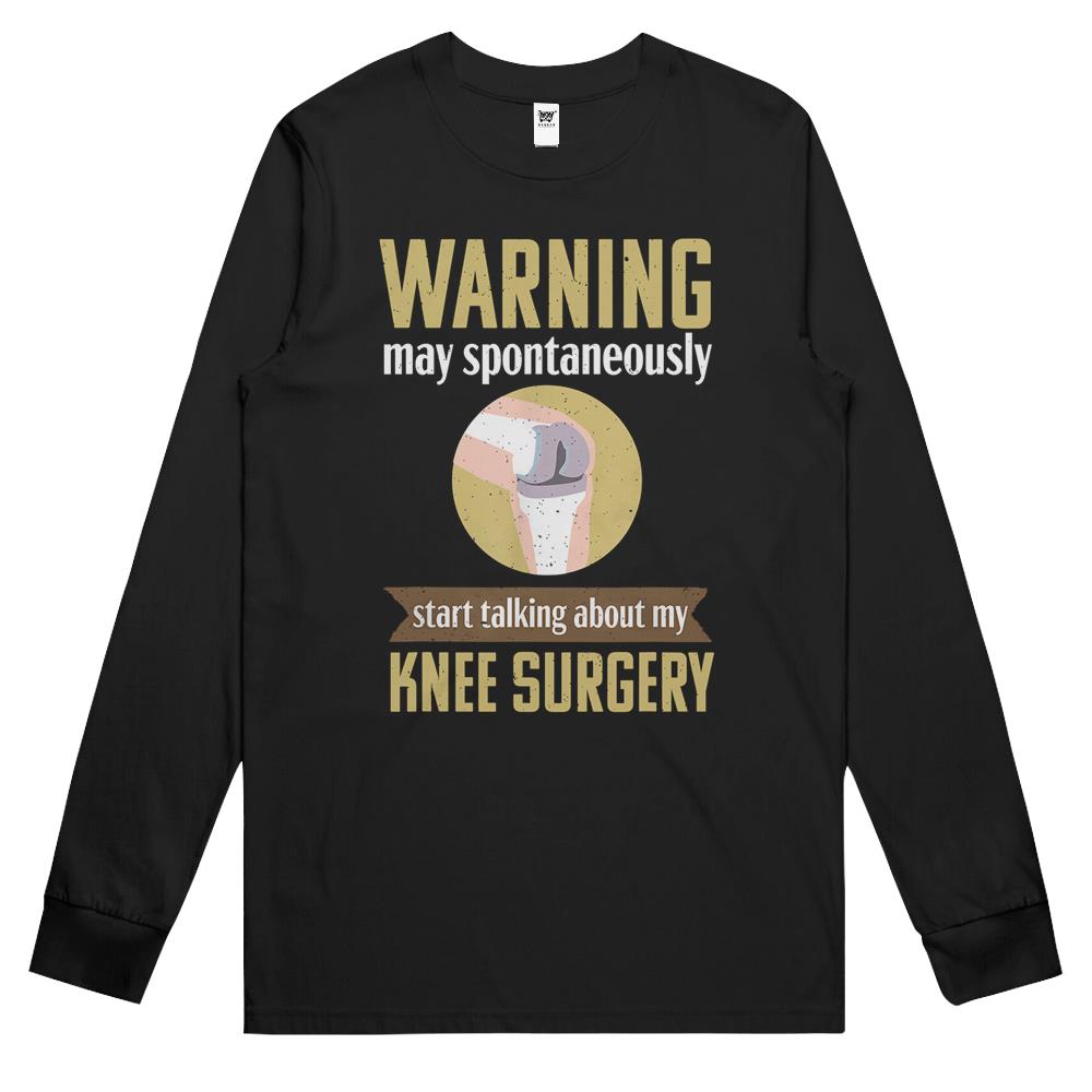 Knee Replacement Funny Warning Surgery Recovery Gift Long Sleeve T Shirts