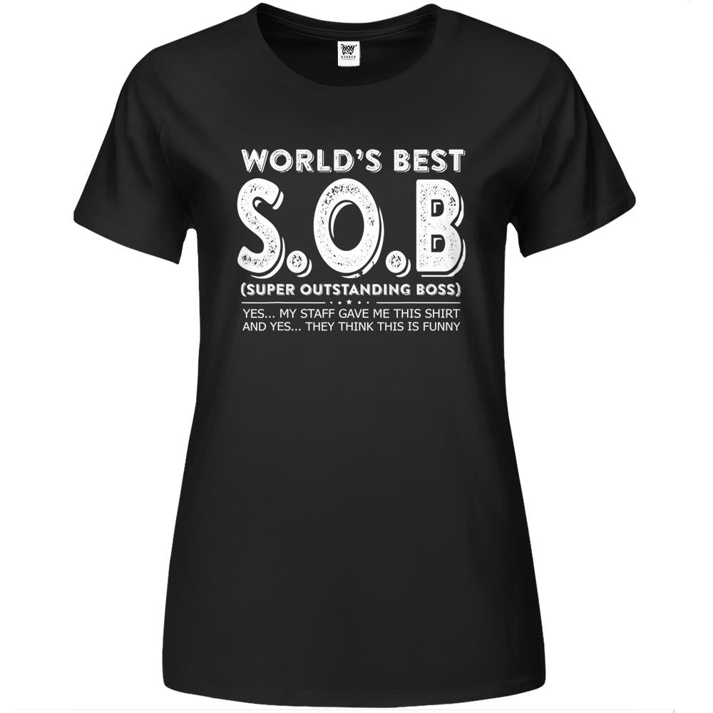 World’S Best S.O.B Super Outstanding Boss Funny Colleague Premium Womens T Shirts