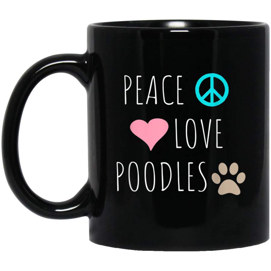 Peace Love Poodles Cute Dog Puppy Pet Lover Mug