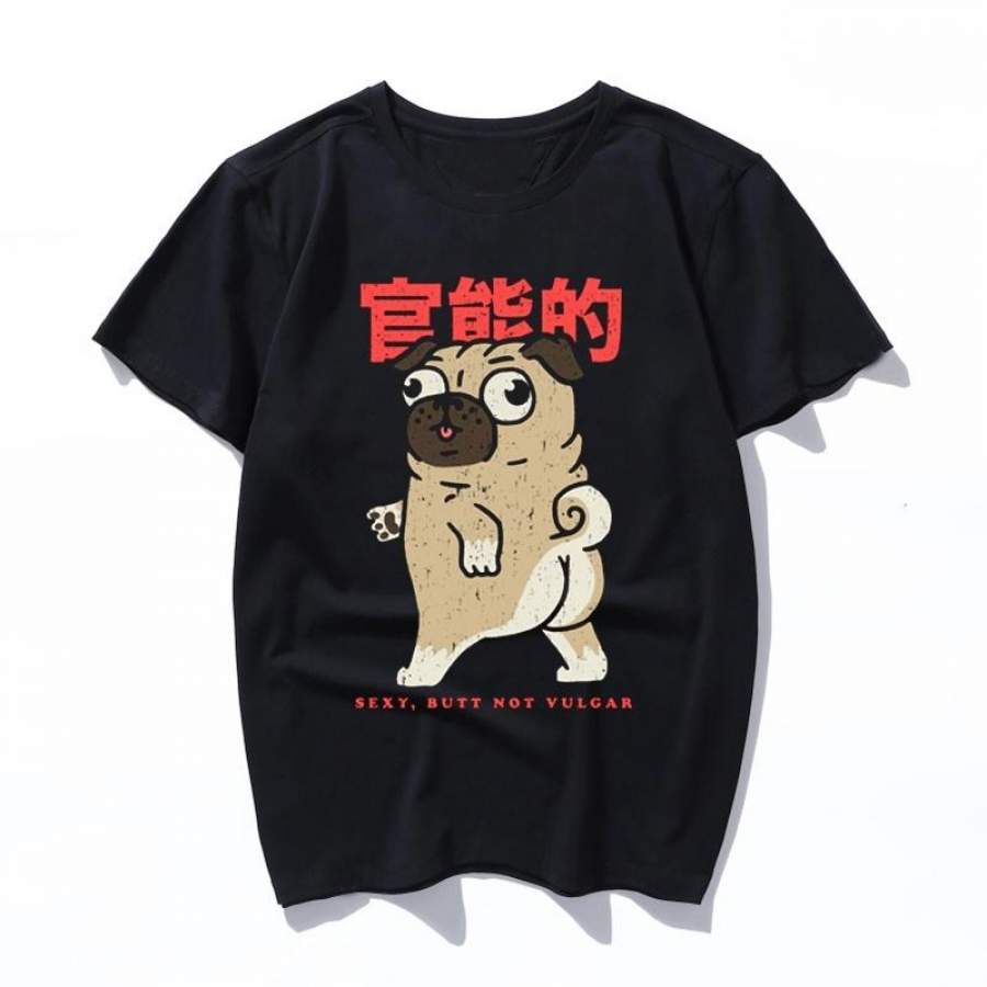 Pug Sexy Butt Not Vulgar Pug Lover Shirt New Women Casual Summer T Shirts Fashion Lady Cotton Black Tees Short Sleeve Black T Shirt Tops