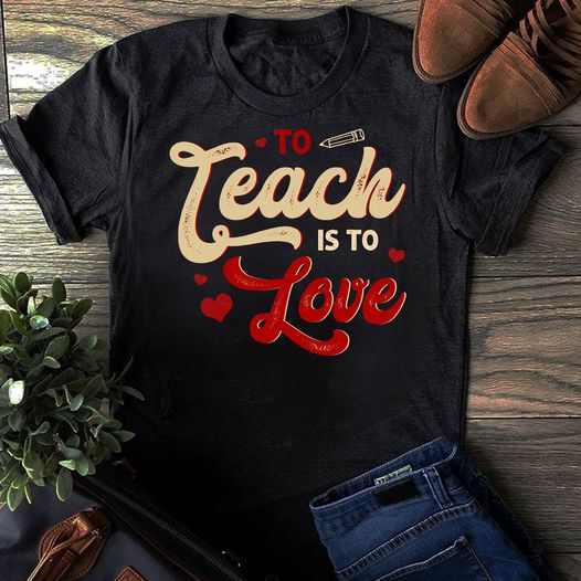 To Teach Is To Love Vintage Retro Standard/Premium T-Shirt