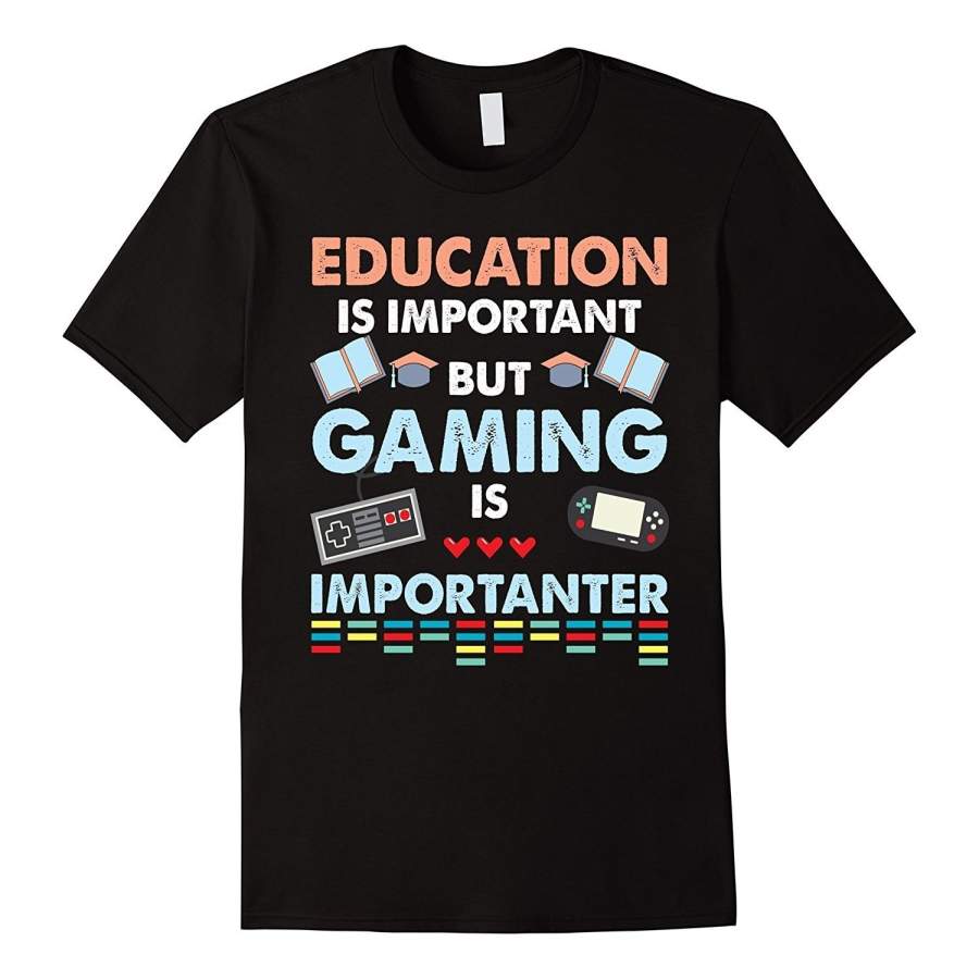 Video Game T Shirt Education Is Important But Gaming Gift Men Short Sleeve T Shirt