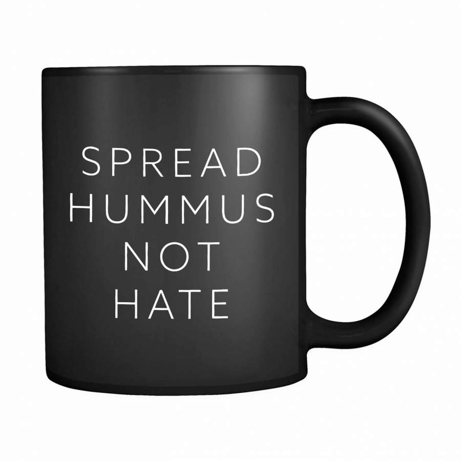 Spread Hummus Not Hate 11oz Mug