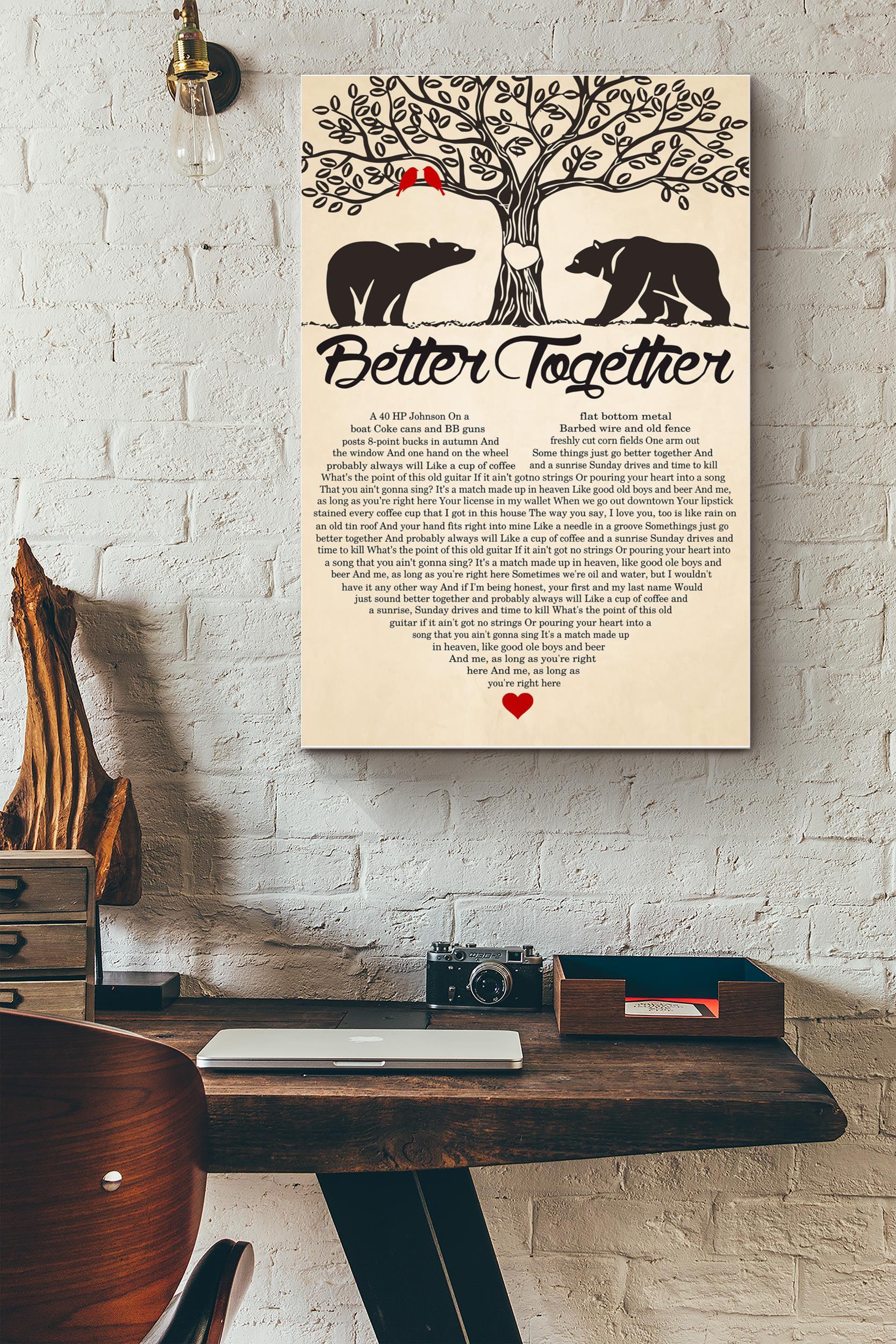 Better Together Poster – Love Wall Art – Gift For Lovers Boyfriend Girlfriend Soulmate Wife Spouse Sweetheart Sweetie Home Decor Bear Lovers (Unframed) Poster