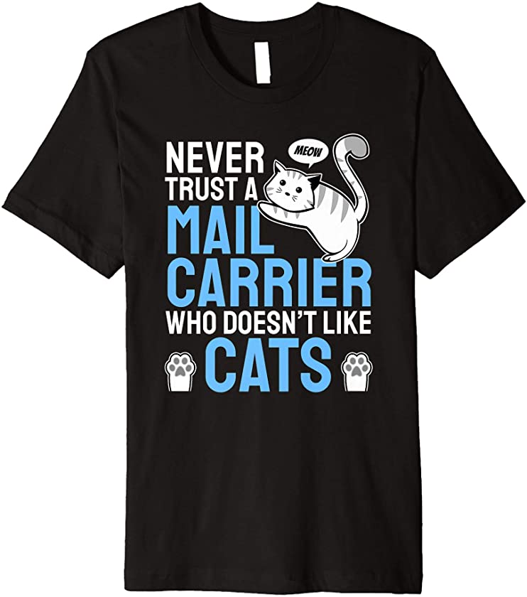 Postman Mailman Deliverer I Felid Kitten Feline House Cat Premium T-Shirt