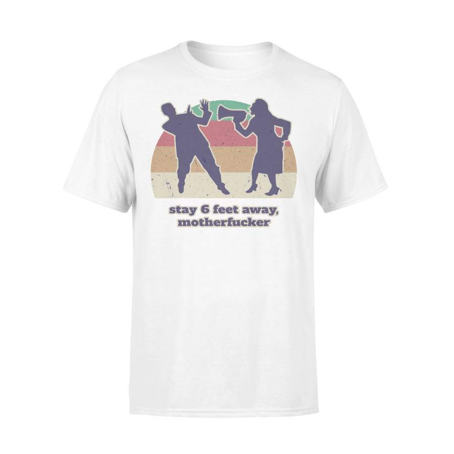 Motherfucker Stay 6 Feet Away Vintage T-shirt