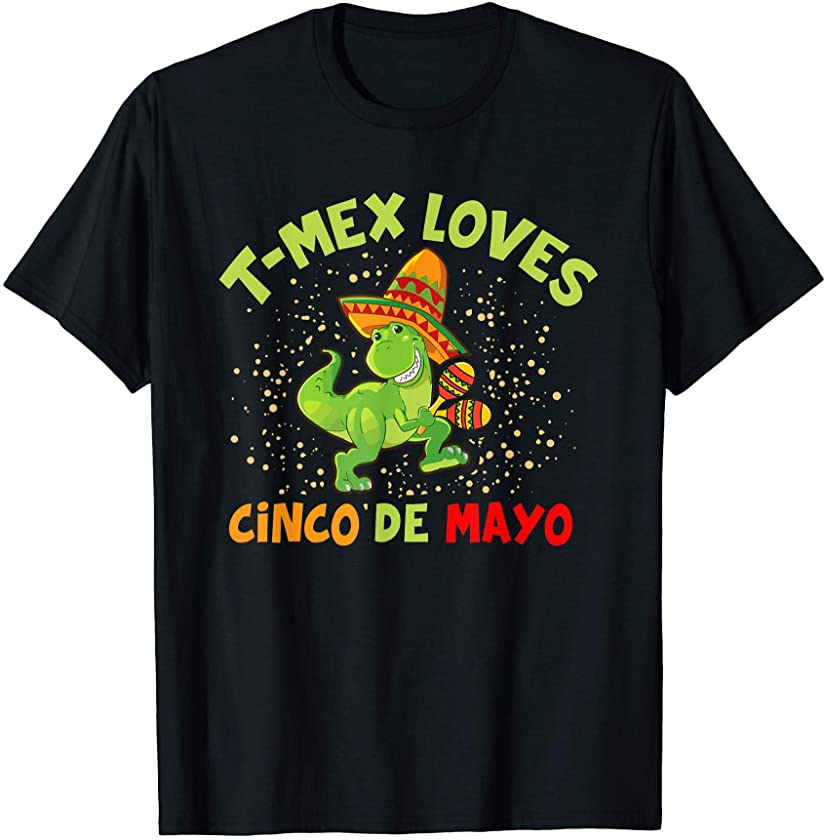 T-Mex Funny Mexican Dinosaur Cinco De Mayo Fiesta T-Shirt