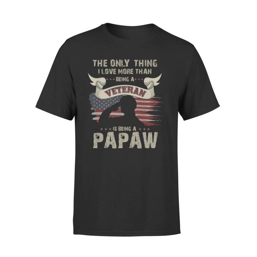 YOLOstuff The only thing I love more than being a Veteran PAPAW Independence Day Gifts T-shirt