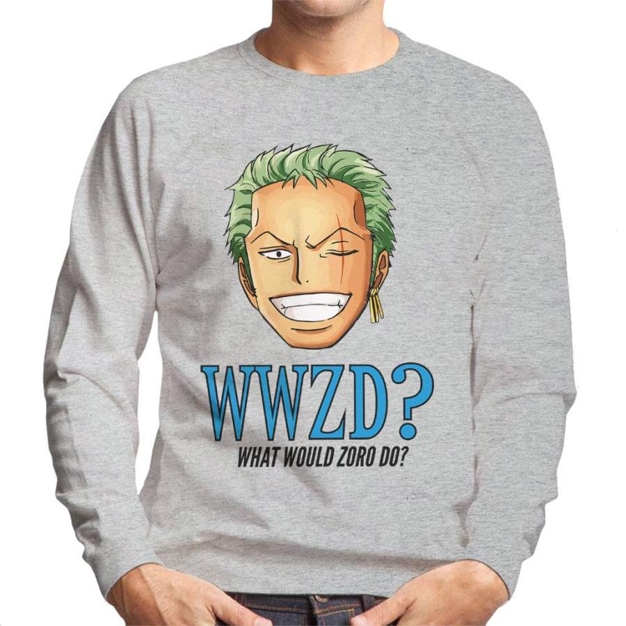 WWZD What Would Roronoa Zoro Do One Piece Men’s Sweatshirt