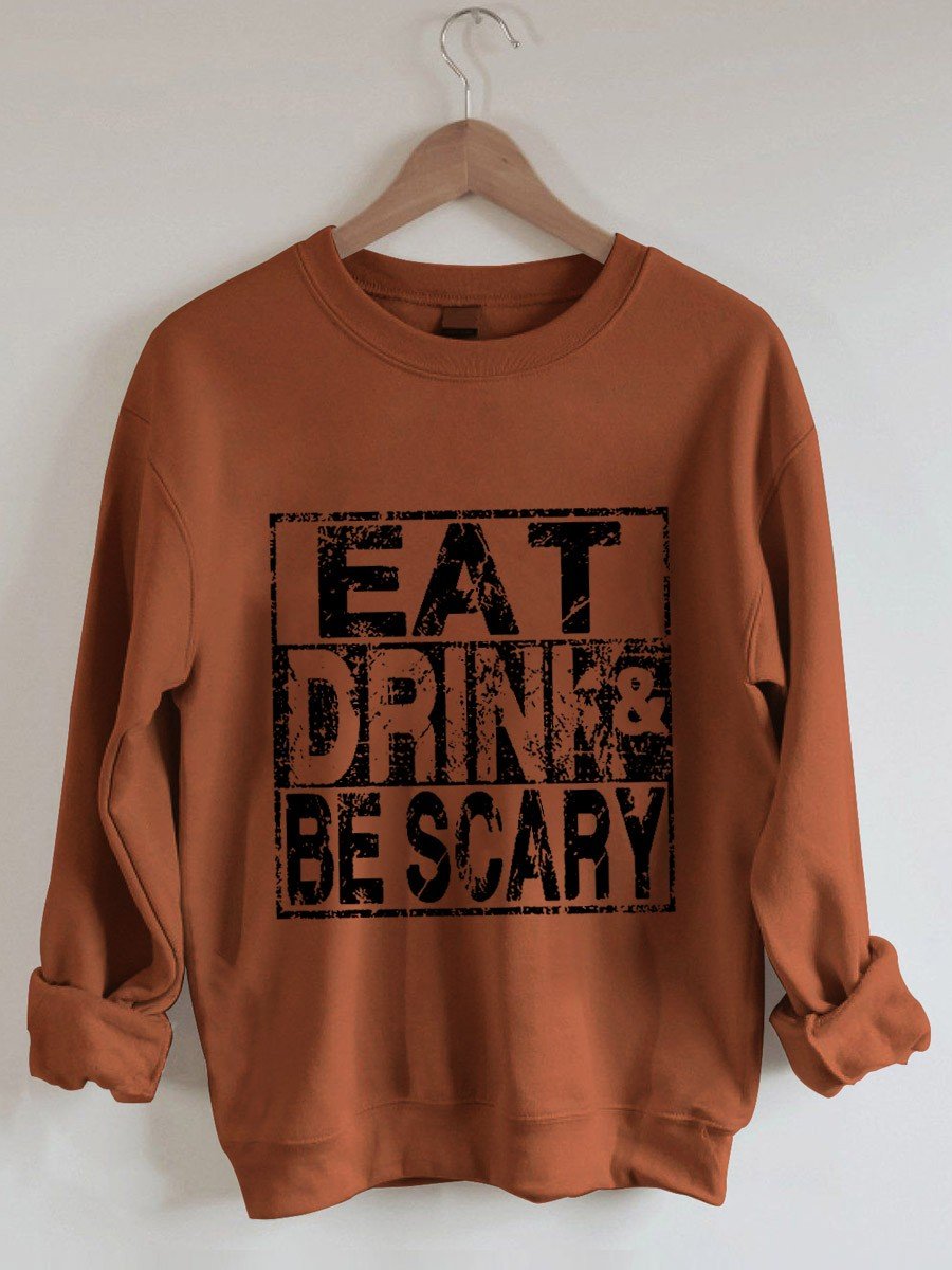 Women’S Funny Halloween Eat Drink And Be Scary Sarcastic Vintage Long Sleeve Sweatshirt