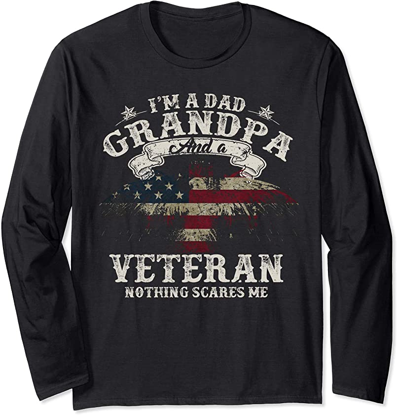 Vintage Veteran Dad Grandpa Nothing Scares Me Long Sleeve T-Shirt