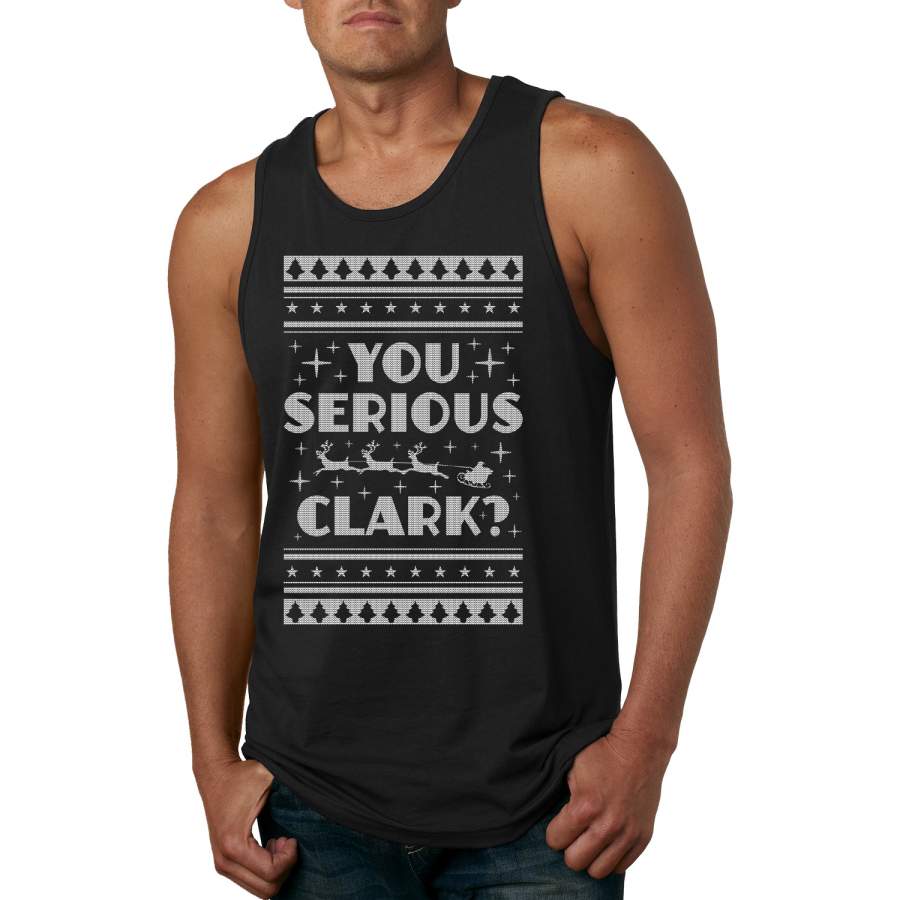 You Serious Clark Christmas Vacation Movie Ugly Christmas Sweater Mens Graphic Tank Top