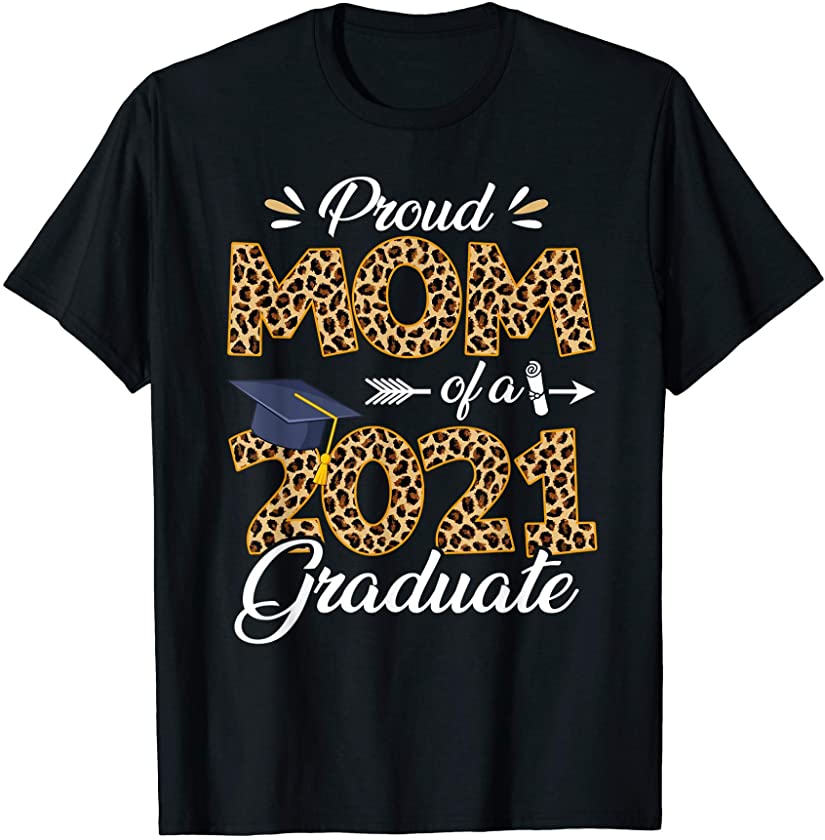 Senior 21 Leopard – Proud Mom Of A Class Of 2021 Graduate T-Shirt