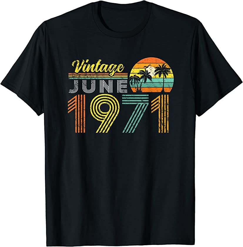 50th Birthday Vintage June 1971 Funny Fifty Years Old Party T-Shirt