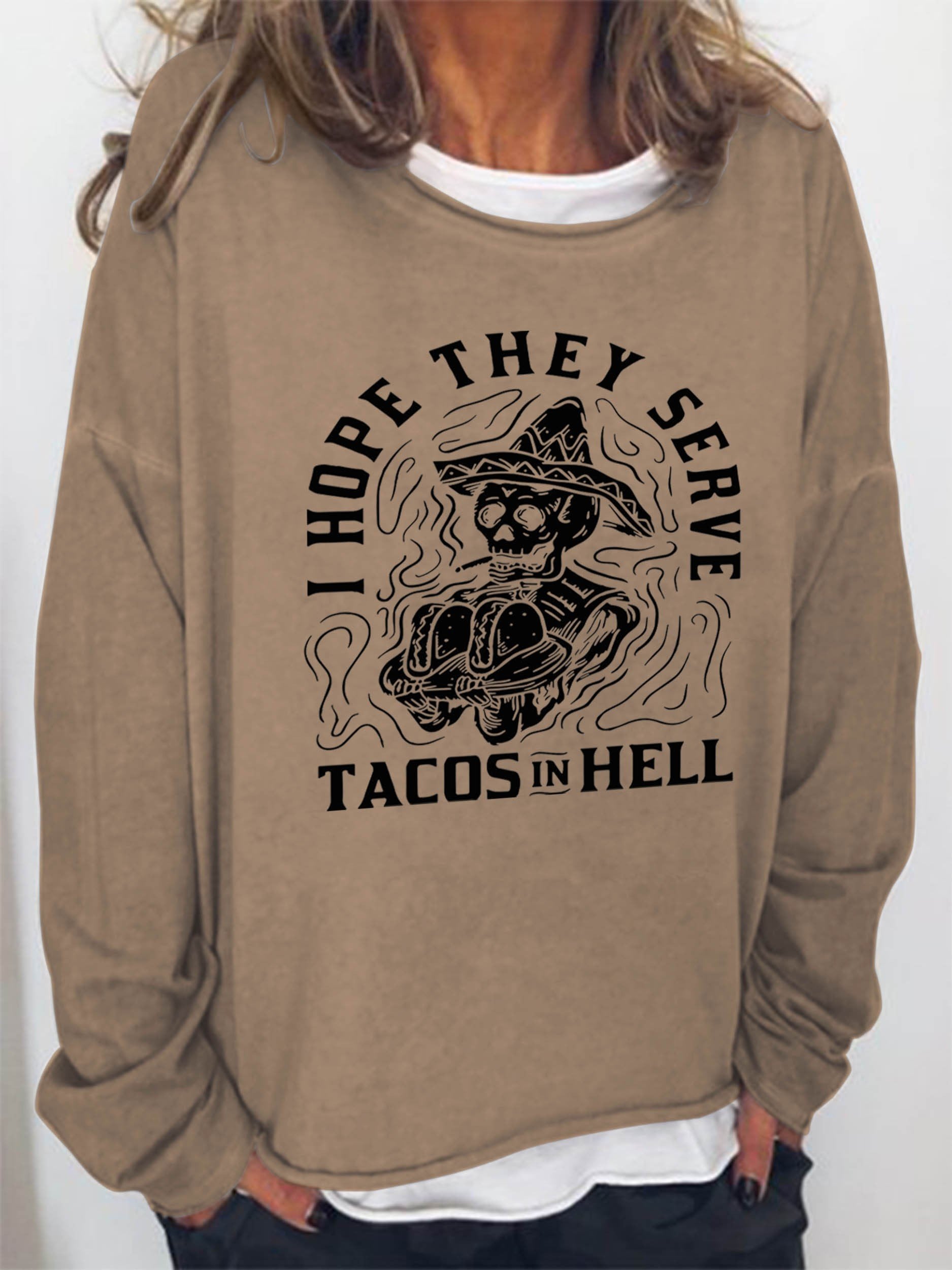 Women’S I Hope They Serve Tacos In Hell Sweatshirt