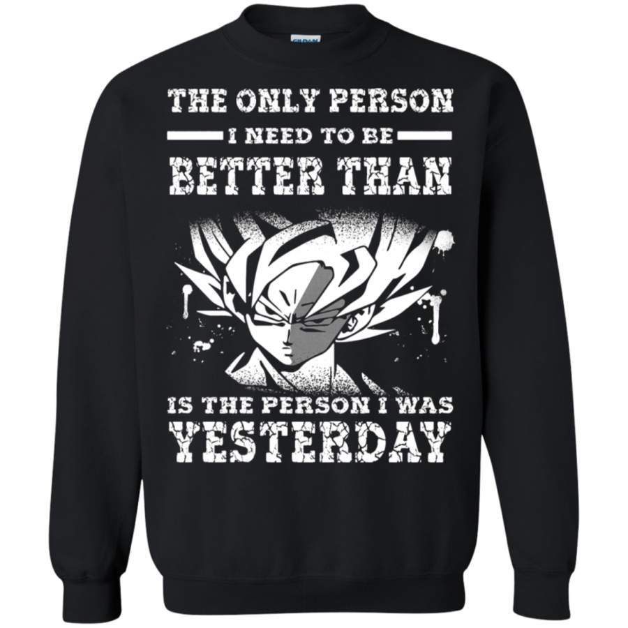 AGR Dragon Ball – Goku The Only Person I Need To Be Better Sweatshirt