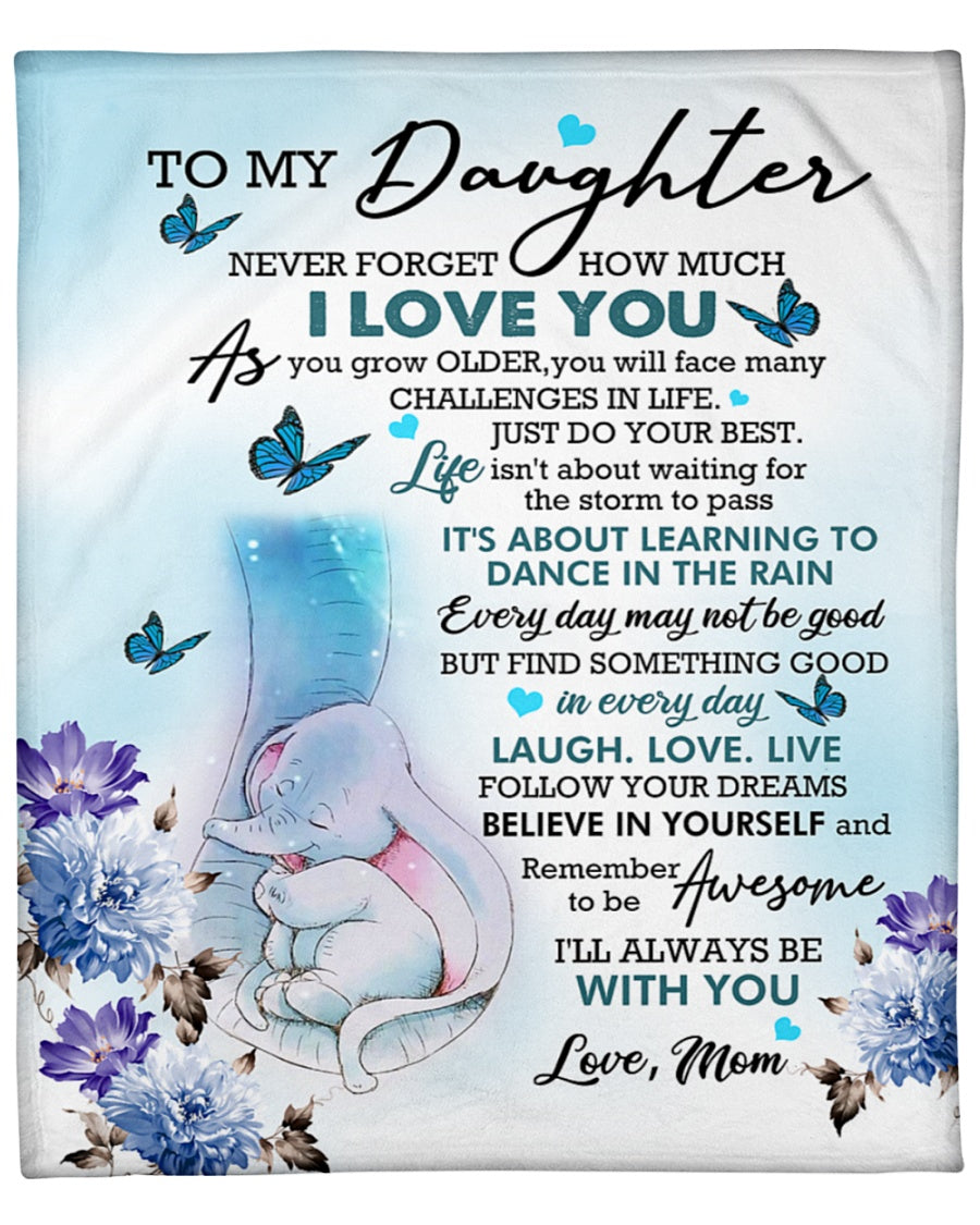 To My Daughter Fleece Blanket – It’S About Learning To Dance In The Rain Gift For Daughter From Mom Birthday Gift Home Decor Bedding Couch Sofa Soft And Comfy Cozy