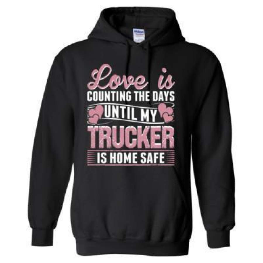 AGR Love Is Counting The Days Until My Trucker Is Home Safe – Heavy Blend™ Hooded Sweatshirt