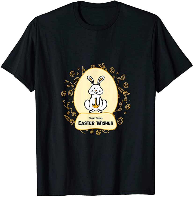 Bunny Kisses Easter Wishes Proverb Easter Bunny Easter T-Shirt