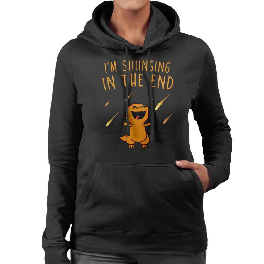 Singing In The End Dinosaur Women’s Hooded Sweatshirt