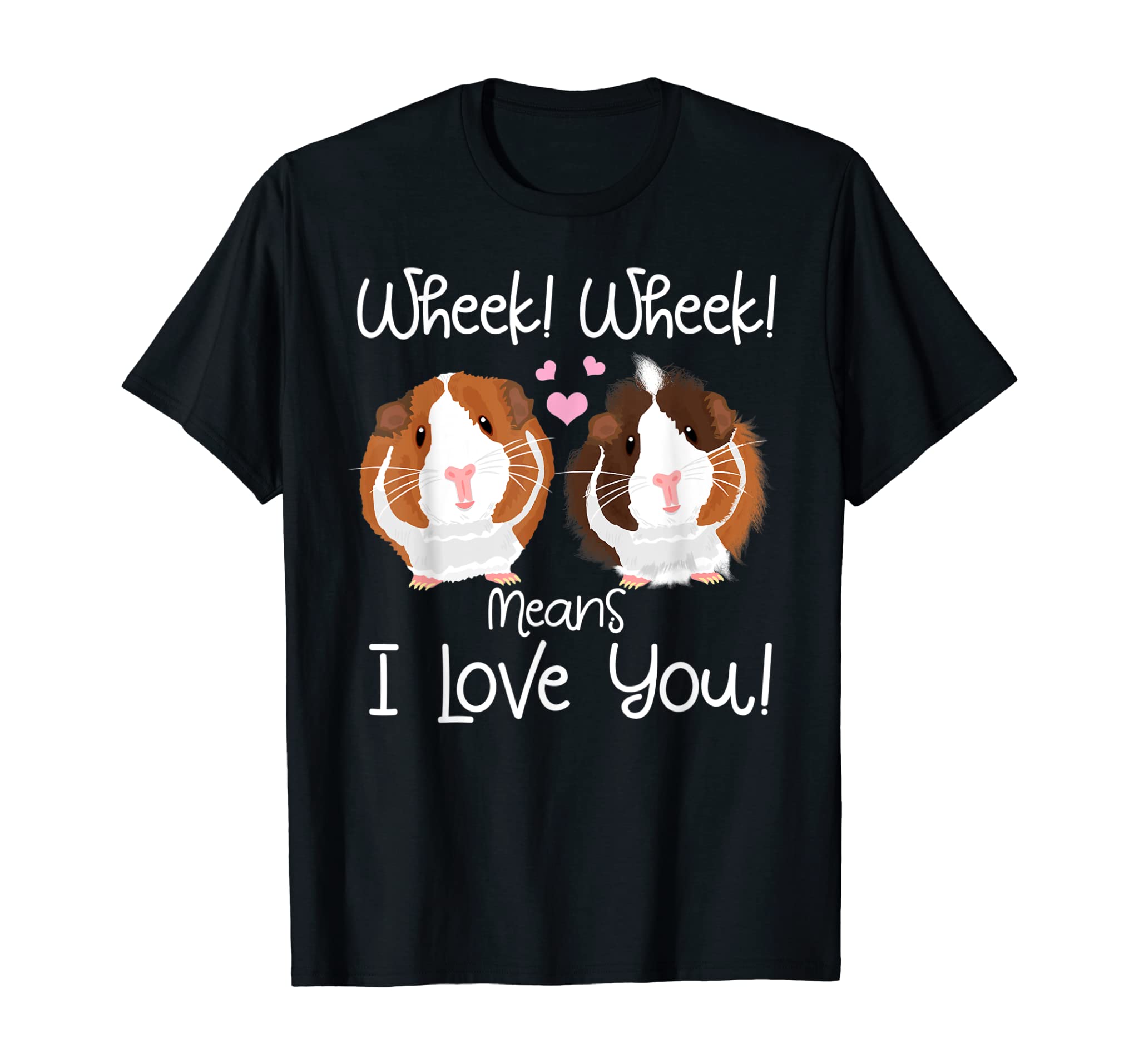 Wheek I Love You Guinea Pig Clothes Cavy Gift Guinea Pig T-Shirt