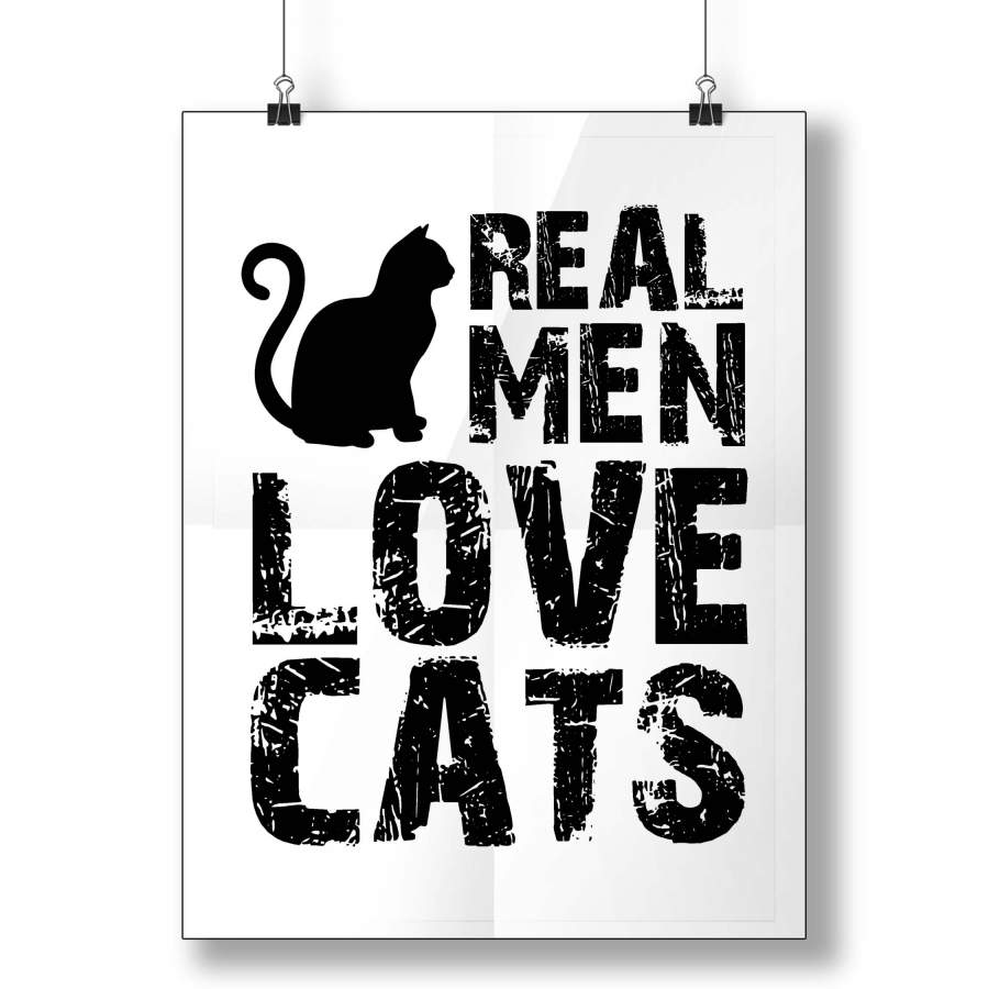 Real Men Love Cats Quote Poster Poster Art Design