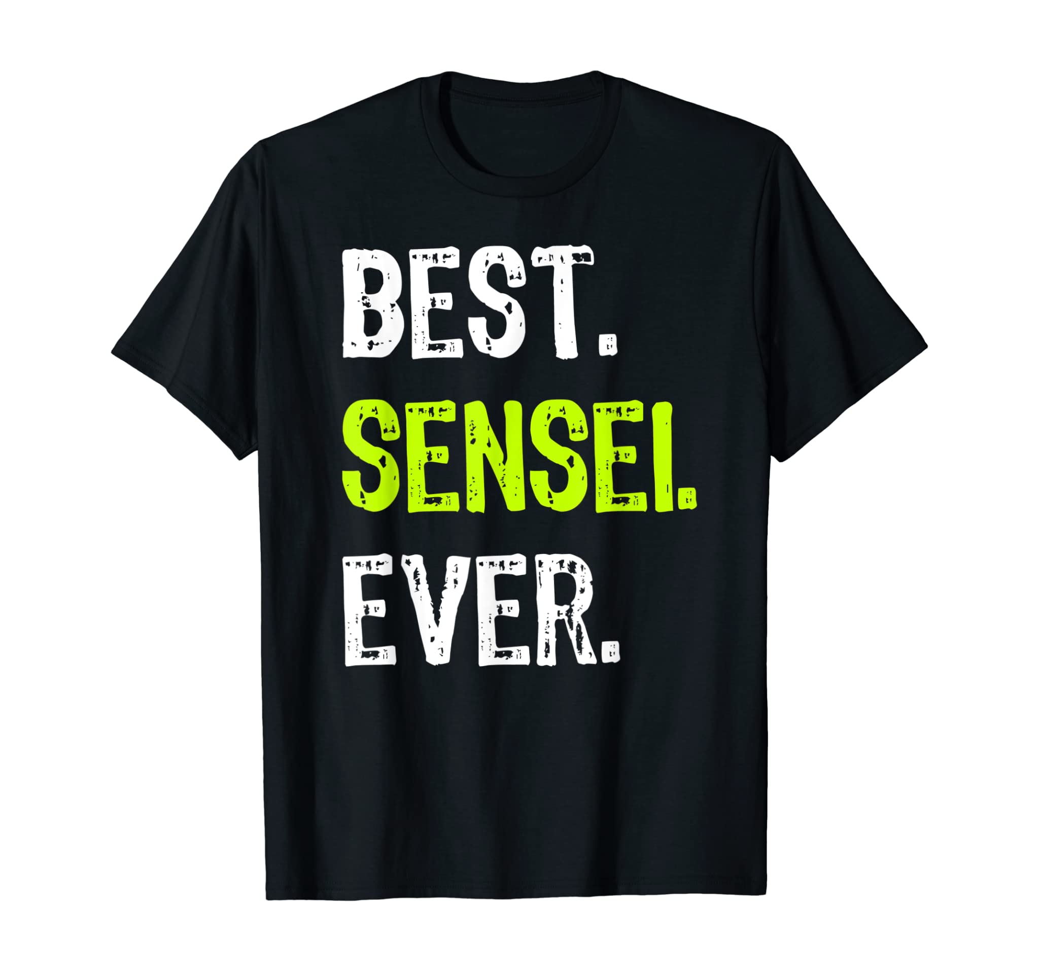 Best SENSEI Ever Funny martial arts teacher Gift design T-Shirt