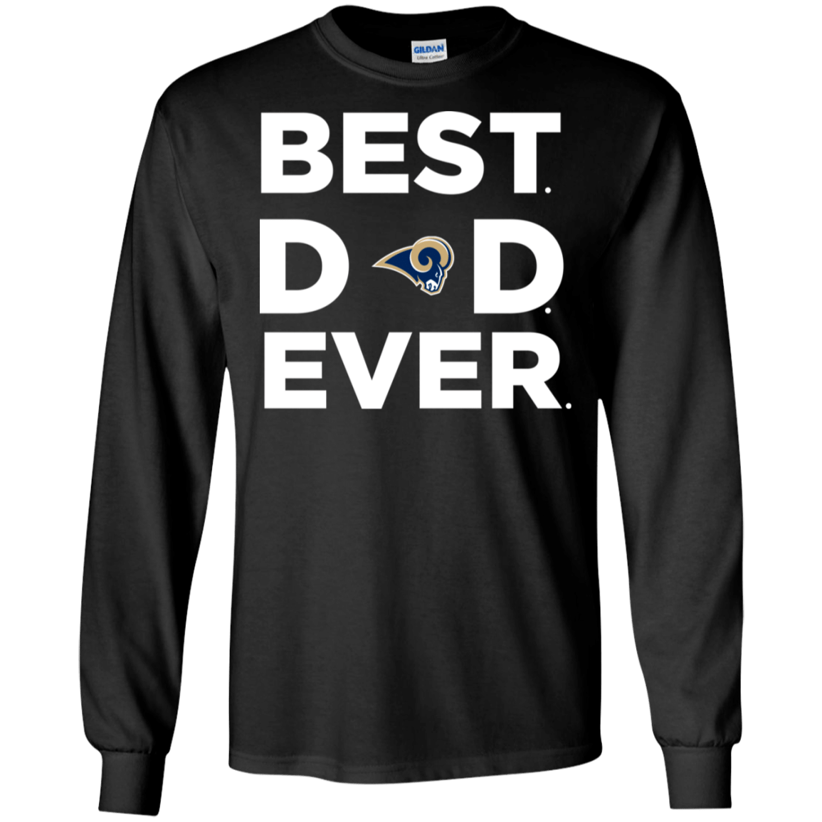 Cover your body with amazing Best Los Angeles Rams Dad Ever. Christmas Gift For Dad LS Cotton T-Shirt