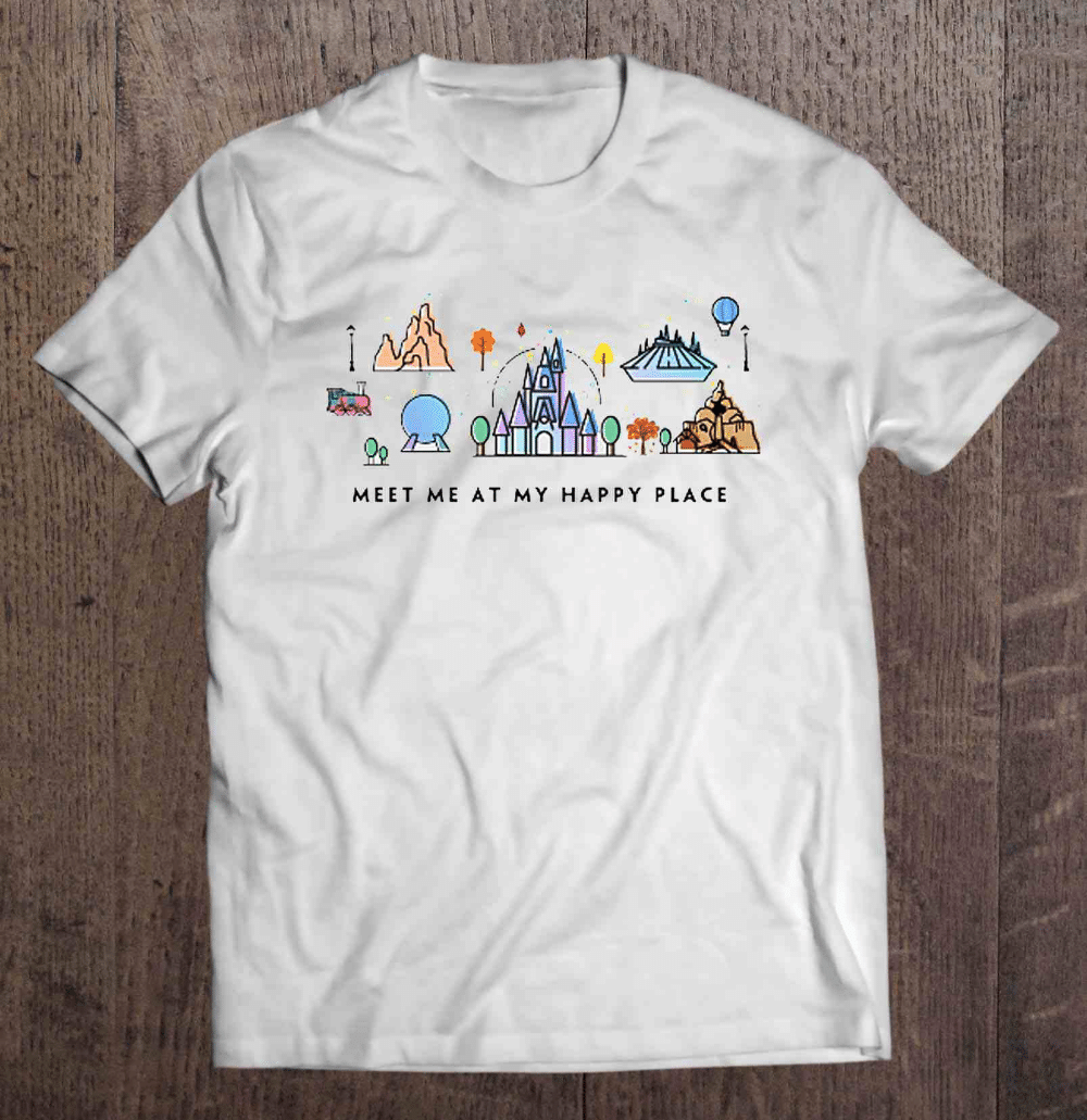 Meet Me At My Happy Place Orlando Theme Parks Shirt