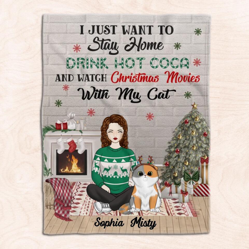 I Just Want To Stay Home With My Cat – Pet Lovers Gifts – Cat Mom Gifts – Personalized Christmas Blanket