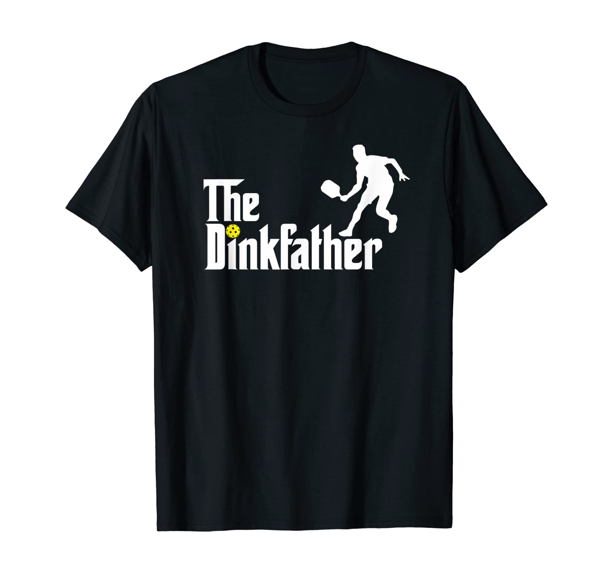 The Dink Father | Pickleball Dad | Funny Pickleball T-Shirt