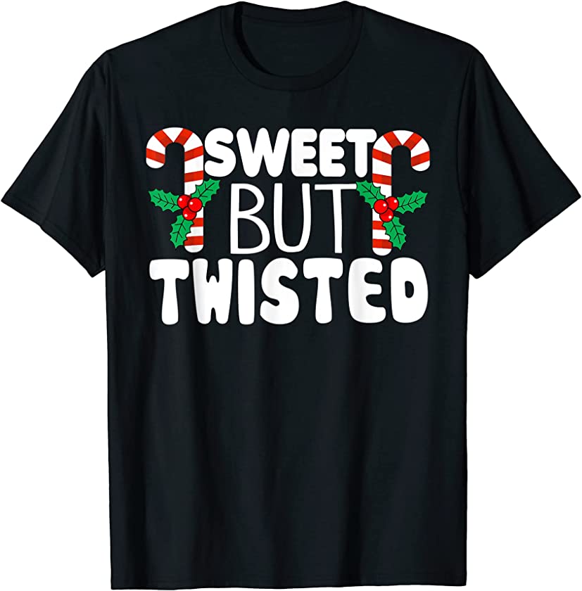 Sweet but Twisted Funny Candy Cane Christmas Pajama Holiday T-Shirt