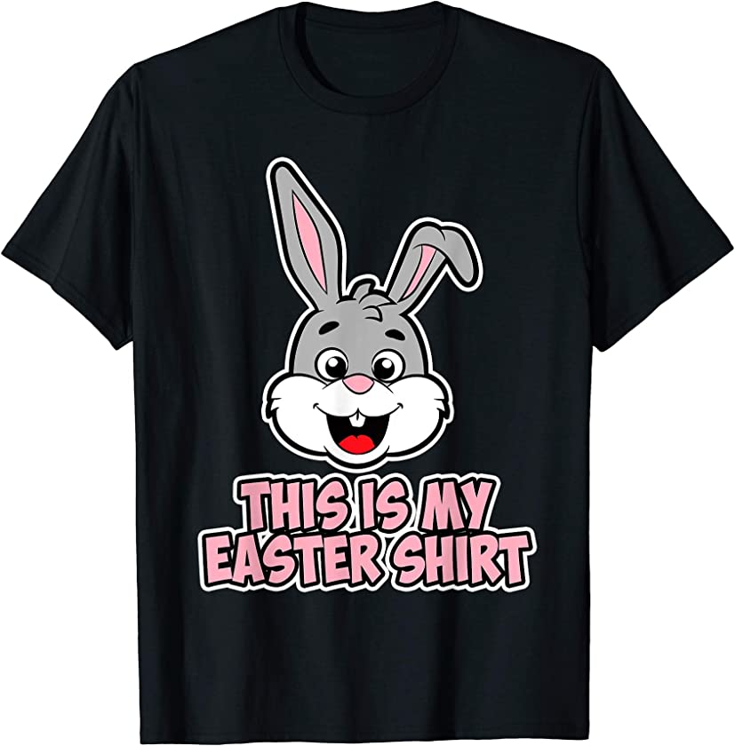 This is my Easter Shirt for Women & Men – Easter Bunny T-Shirt