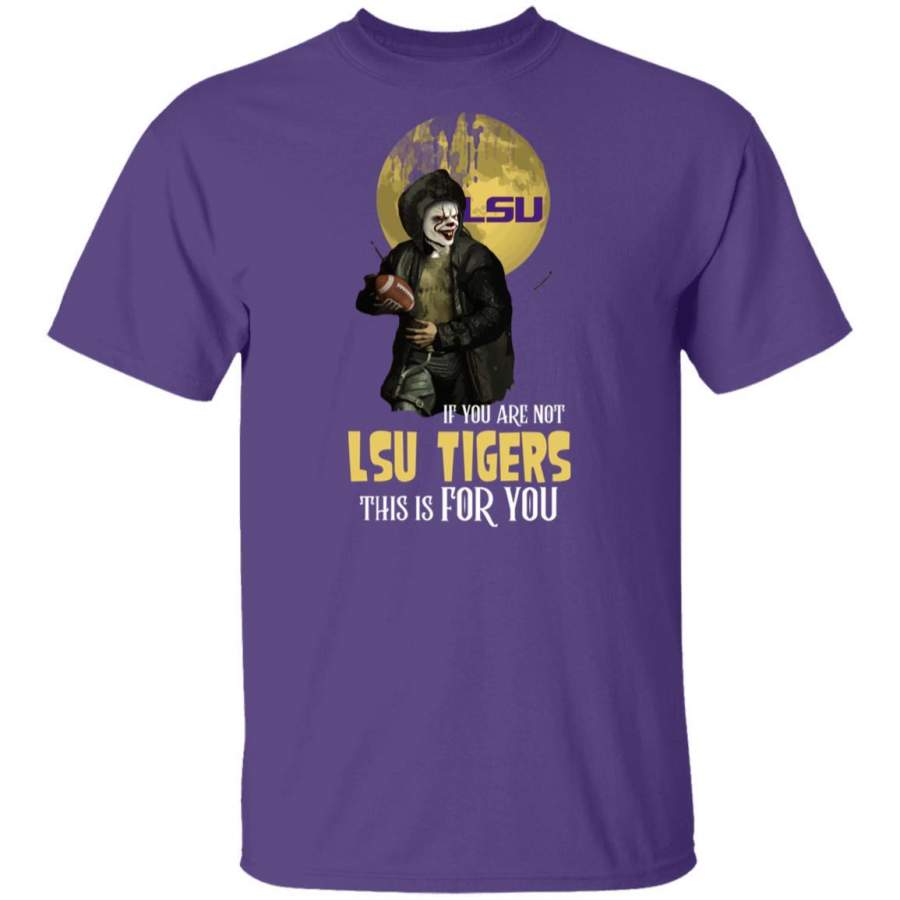 Become A Special Person If You Are Not LSU Tigers Fan T Shirt