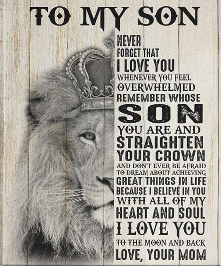 To My Son, Remember Whose Son You Are And Straighten Your Crown, Lion, Gift For Son, Vertical Canvas